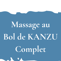 Massage au bol de KANZU - Complet - 1 heure