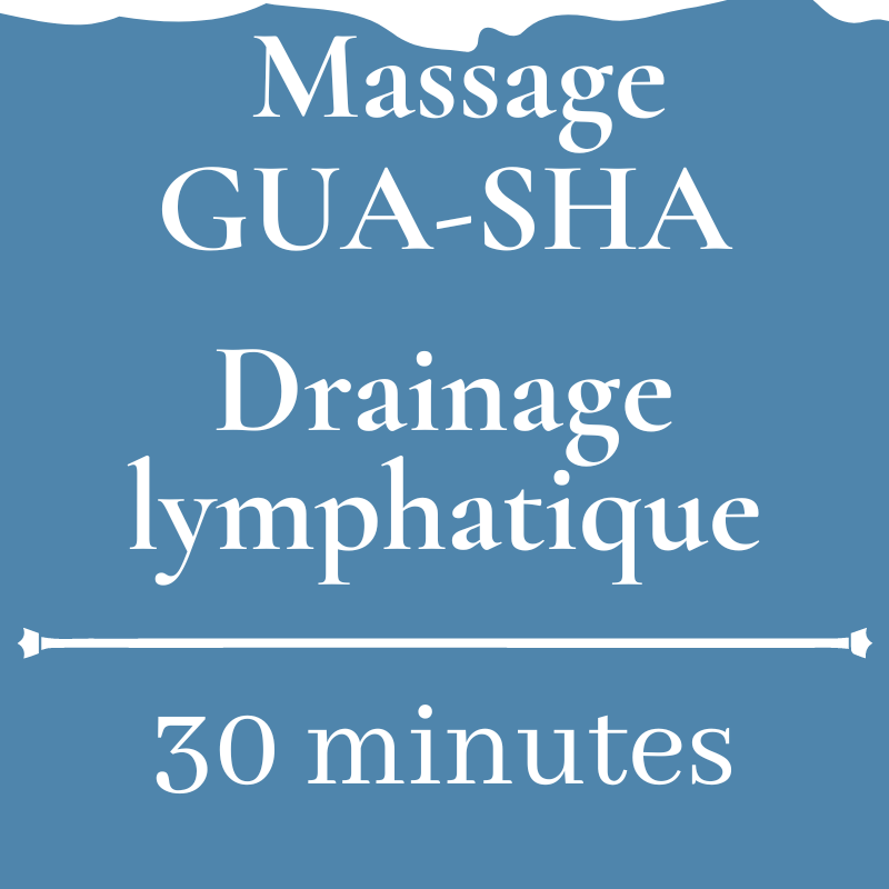 Massage GUA-SHA - Drainage lymphatique - 30 minutes